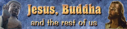 Jesus, Buddha and the Rest of Us